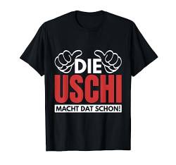 Die Uschi Macht Dat Schon Lustiger Spruch Spitzname Uschi Ru T-Shirt von Lustige Grafiken und Mehr