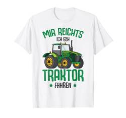 Mir reichts ich geh Traktor fahren Trecker Kinder Junge T-Shirt von Lustige Landwirtschaft & Traktor Geschenke