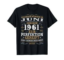 Geburtstags Design Legenden wurden im Juni 1961 geboren T-Shirt von Lustige Legendäre Geburtstags Designs