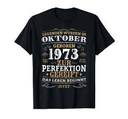 Geburtstags Design Legenden wurden im Oktober 1973 geboren T-Shirt von Lustige Legendäre Geburtstags Designs
