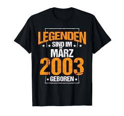 Legenden Sind Im März 2003 Geboren Geburtstag Jahrgang T-Shirt von Lustige Legendäre Geburtstags Vintage März