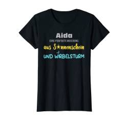 Vorname Aida Sonnenschein Wirbelsturm Vornamen T-Shirt von Lustige Mädchen Frauen Vornamen Sprüche