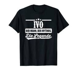 Herren Ivo Vorname Die Legende Spruch Ivo T-Shirt von Lustige Namen Vornamen Herren Männer