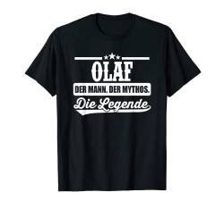 Herren Olaf Vorname Die Legende Spruch Olaf T-Shirt von Lustige Namen Vornamen Herren Männer