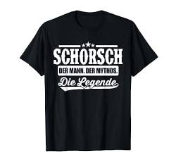 Schorsch Vorname Die Legende Spruch Schorsch T-Shirt von Lustige Namen Vornamen Herren Männer