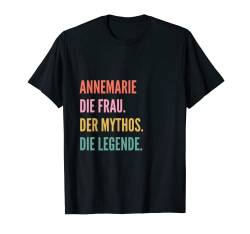 Funny German First Name Design - Annemarie T-Shirt von Lustige Namensentwürfe für Frauen