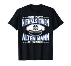 Unterschätze Niemals Einen Alten Mann Mit Boot Yacht Boot T-Shirt von Lustige Schiffe Motorboot Geschenkidee