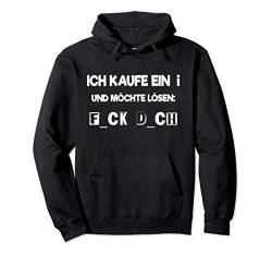 Ich Kaufe Ein i Und Möchte Lösen Hoodie Spruch Sarkasmus Pullover Hoodie von Lustige Sprüche Geschenk