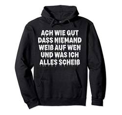 Ach Wie Gut Dass Niemand Weiß Lustiger Spruch Geschenk Pullover Hoodie von Lustige Sprüche Geschenke & Co.