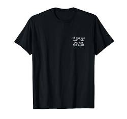 If You Can Read This You Are Too Close T-Shirt von Lustige Sprüche Geschenke & Co.