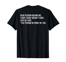 lustig sprüche witzig spruch geschenk dear person behind me T-Shirt von Lustige Sprüche Geschenke & Co.