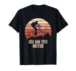 Ich bin der Motor Lustiges Fahrrad Shirt Rad Cooler Spruch T-Shirt von Lustige Sprüche Kollektion by DT