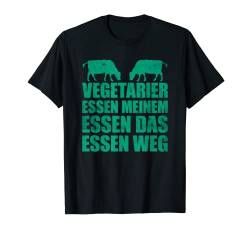 Vegetarier essen meinem Essen das Essen weg Lustige Sprüche T-Shirt von Lustige Sprüche Kollektion by DT