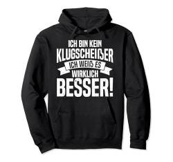 Ich bin kein Klugscheisser | Lustiger Spruch Klugscheisser Pullover Hoodie von Lustige Sprüche Kollektion