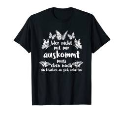 Wer mit mir nicht auskommt | Lustige Sprüche Sarkasmus T-Shirt von Lustige Sprüche Kollektion