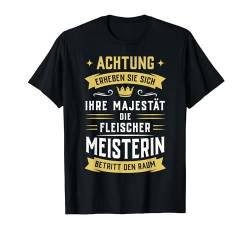 Fleischermeisterin Fleischer Metzgermeisterin Metzger Humor T-Shirt von Lustige Sprüche Meister Meisterin Männer Frauen