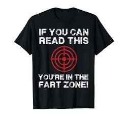 If You Can Read This You're In Fart Range Shirt Geschenkidee T-Shirt von Lustige Sprüche Shirts