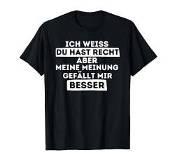 Meine Meinung gefällt mir besser - Statement Lustiges Spruch T-Shirt von Lustige Sprüche Shirts