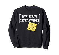 Wir essen jetzt Kinder Satzzeichen retten Leben Witz Spruch Sweatshirt von Lustige Sprüche Shirts