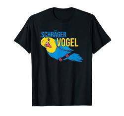 Schräger Vogel T-Shirt von Lustige Sprüche