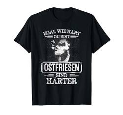 Ostfriesen sind härter Norddeutschland Ostfriesland T-Shirt von Lustige Städte Outfits für Damen und Herren