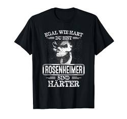 Rosenheimer sind härter Städte Kleidung Stadt Rosenheim T-Shirt von Lustige Städte Outfits für Damen und Herren