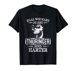 Thüringer sind härter Städte Kleidung Stadt Thüring T-Shirt von Lustige Städte Outfits für Damen und Herren