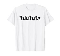 Mai Pen Rai Egal in Thai Thailand T-Shirt von Lustige Thailand Urlaub Motive