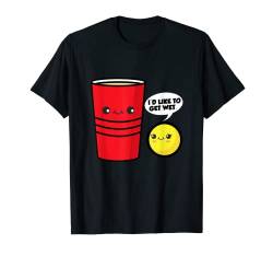 Lustiger Bierpong Becher Spruch Trinkspiel Party T-Shirt von Lustige Trinkspiel Geschenke und Bierpong Shirts