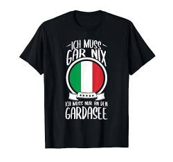 Keine Therapie Ich Muss Nur An Den Gardasee Italien Urlaub T-Shirt von Lustige Urlaub & Reise Geschenke