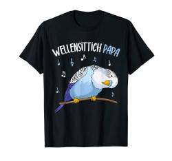 Wellensittich Papa Blausittich Vater Blau Vogelbesitzer T-Shirt von Lustige Vogel Liebhaber Geschenkideen