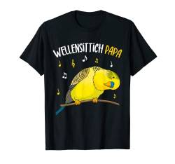 Wellensittich Papa Sittich Vater Vogelbesitzer lustig T-Shirt von Lustige Vogel Liebhaber Geschenkideen