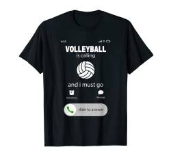 Volleyball is calling and i must go Volleyball T-Shirt von Lustige Volleyball Shirts & Volleyball Geschenke