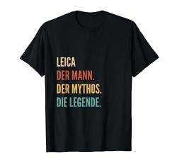 Funny German First Name Design - Leica T-Shirt von Lustige Vornamen-Designs für Männer