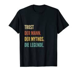 Funny German First Name Design - Trost T-Shirt von Lustige Vornamen-Designs für Männer