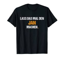 Herren Jan TShirt Spruch Lustig Geburtstag Vorname Name T-Shirt von Lustige Vornamen Designs & Motive
