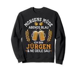 Lustiges Morgens Müde Abends Blau Jürgen Vornamen Outfit Sweatshirt von Lustige Vornamen Männer und Frauen Namen Kostüme