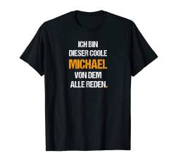 Herren Michael TShirt Lustig Spruch Geburtstag Vorname Name T-Shirt von Lustige Vornamen Motive & Witzige Namen Designs