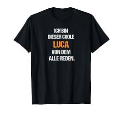 Luca TShirt Lustig Spruch Geburtstag Vorname Name T-Shirt von Lustige Vornamen Motive & Witzige Namen Designs