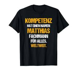 MATTHIAS TShirt Lustig Sarkasmus Spruch Kollege Vorname T-Shirt von Lustige Vornamen Namen Sprüche Beruf & Freizeit