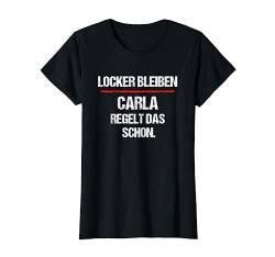 CARLA TShirt Lustig Spruch Regelt Das Schon Vorname T-Shirt von Lustige Vornamen Sprüche & Namen für Damen