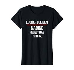 NADINE TShirt Lustig Spruch Regelt Das Schon Vorname T-Shirt von Lustige Vornamen Sprüche & Namen für Damen