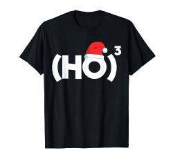 HO HO HO Mathe Mathematik Physik Nerd Informatik Weihnachts T-Shirt von Lustige Weihnachts Shirts & Geschenk Co.