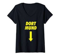 Damen Dort Mund Karneval Shirt Faschings Dortmund Kostüm Spruch T-Shirt mit V-Ausschnitt von Lustige Witzige Fasching Karneval Kostüm Shirts