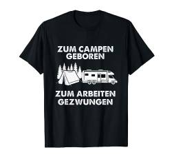 Zum Campen geboren Wohnmobil Camping T-Shirt von Lustige Wohnwagen Camper Camping Geschenke