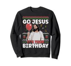 Go Jesus It's Your Birthday I Ugly Christmas Sweater Strick Sweatshirt von Lustige XMAS Ugly Christmas Sweater Jesus Birthday