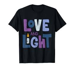 Love And Light Chanukka | Hanukkah T-Shirt von Lustige jüdische Chanukka Geschenk Kleidung