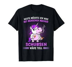 Heute möchte ich was mit Menschen machen Schubsen wäre toll T-Shirt von Lustige und sarkastische T-Shirt Sprüche