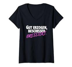 Damen Gut erzogen, beschissen dressiert Humorvoll Hingucker Damen T-Shirt mit V-Ausschnitt von Lustige und witzige Sprüche zu jeden Anlass