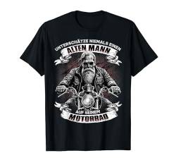 Unterschätze niemals einen alten Mann auf einem Motorrad T-Shirt von Lustiger Biker Spruch für den alten Mann